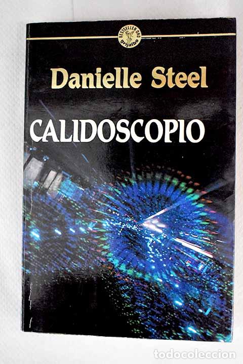 Libros: Calidoscopio: Steel, Danielle.- Steel, Danielle - Foto 1