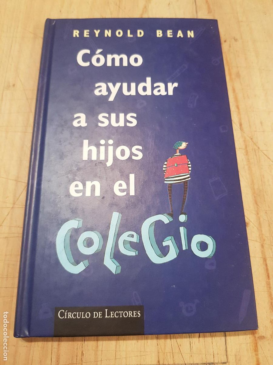 Libros: C&oacute;mo ayudar a sus hijos en el colegio - Rwynold Bean - Foto 1