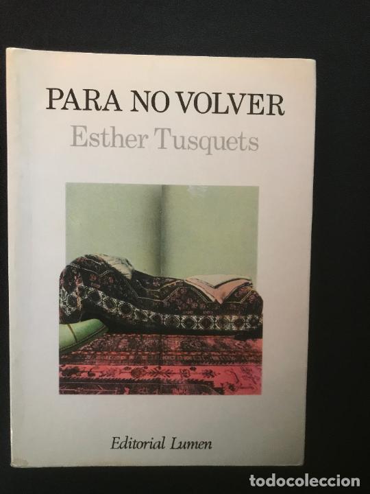 Libros: Esther Tusquets - Para no volver - Foto 1
