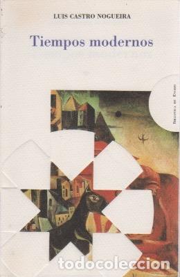 Libros: Tiempos modernos - Castro Nogueira, Luis - Foto 1