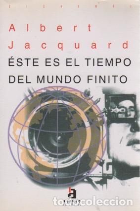 Libros: Este es el tiempo del mundo finito - Jacqueard, Albert - Foto 1