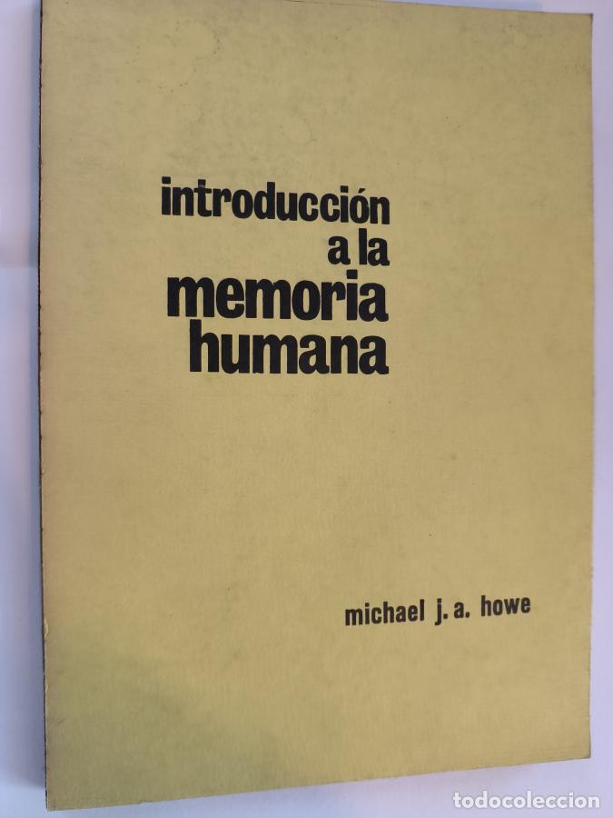 Libros: Michael J.A. Howe - Introducci&oacute;n a la memoria humana - tdk167 - Foto 1