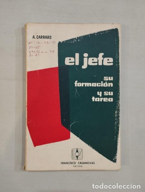 Libros: A. Carrard - El jefe. Su formaci&oacute;n y su tarea - Foto 1