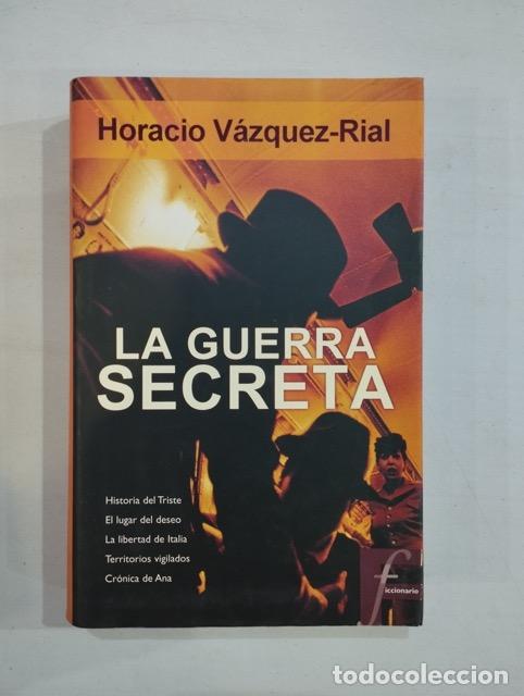 Libros: Horacio V&aacute;zquez-Rial - La guerra secreta - Foto 1