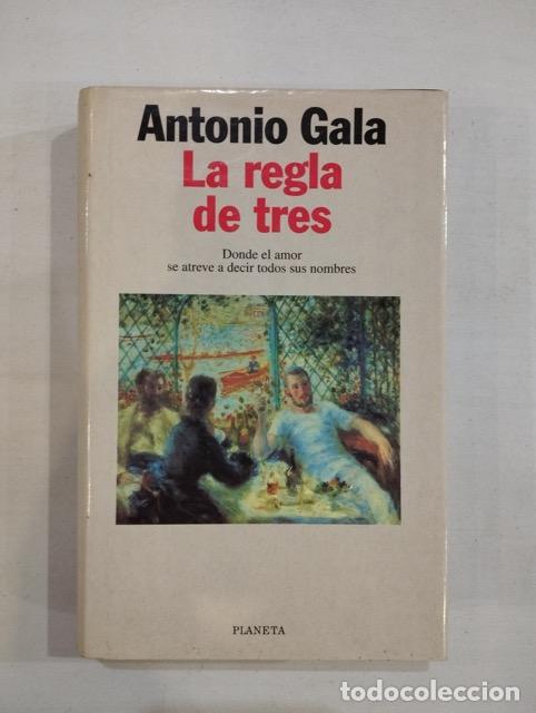 Libros: Antonio Gala - La regla de tres - Foto 1