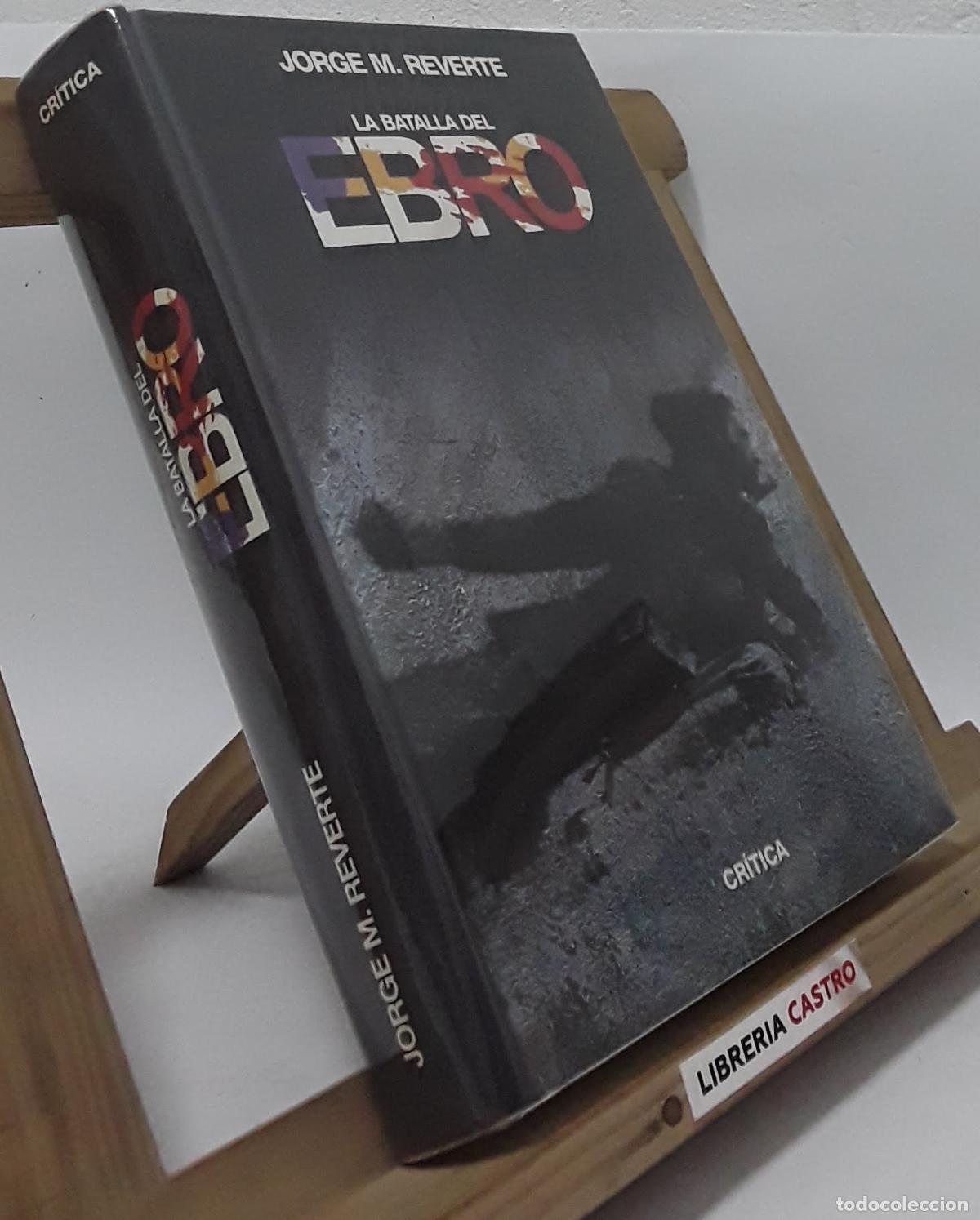 Libros: La batalla del Ebro - Jorge M. Reverte - Foto 1