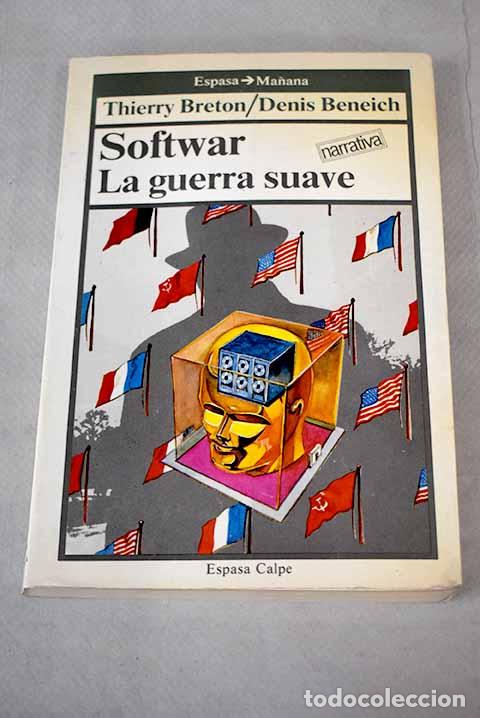 Libros: Softwar: la guerra suave.- Breton, Thierry - Foto 1