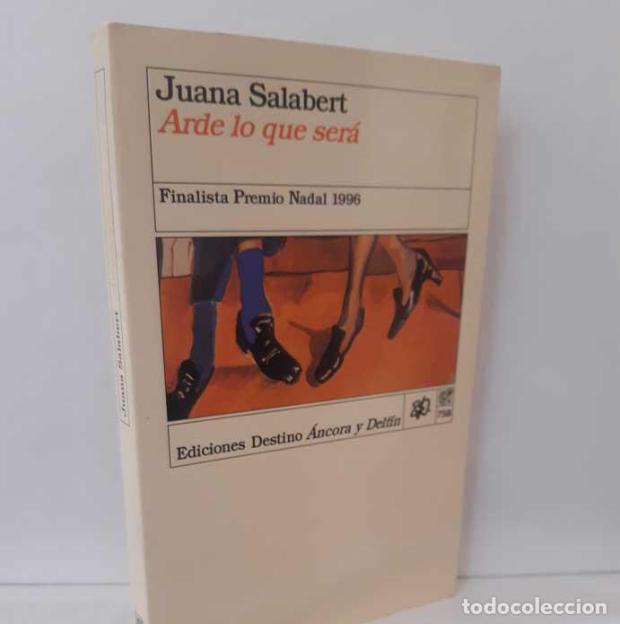 Libros: ARDE LO QUE SER&Aacute; - SALABERT, JUANA - Foto 1