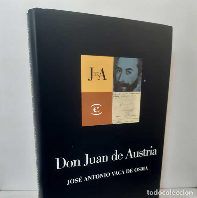 Libros: DON JUAN DE AUSTRIA - VACA DE OSMA, JOS&Eacute; ANTONIO - Foto 1