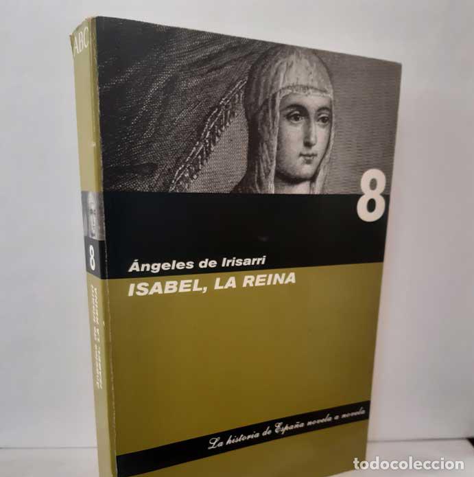 Libros: ISABEL, LA REINA - IRISARRI, &Aacute;NGELES DE - Foto 1