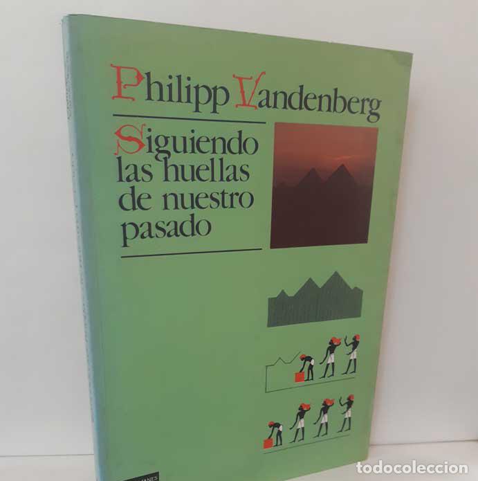 Libros: SIGUIENDO LAS HUELLAS DE NUESTRO PASADO - VANDENBERG, PHILLIPP - Foto 1