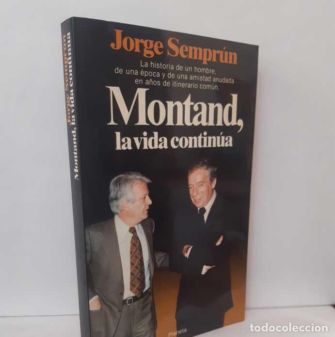 Libros: MONTAND, LA VIDA CONTIN&Uacute;A - SEMPR&Uacute;N, JORGE - Foto 1