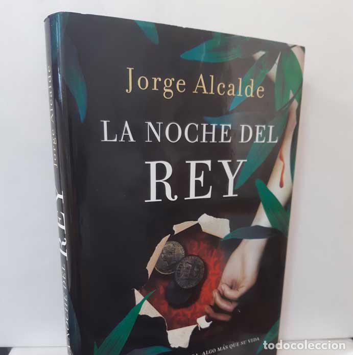 Libros: LA NOCHE DEL REY - ALCALDE, JORGE - Foto 1