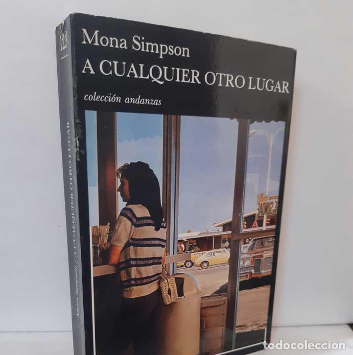 Libros: A CUALQUIER OTRO LUGAR - SIMPSON, MONA - Foto 1