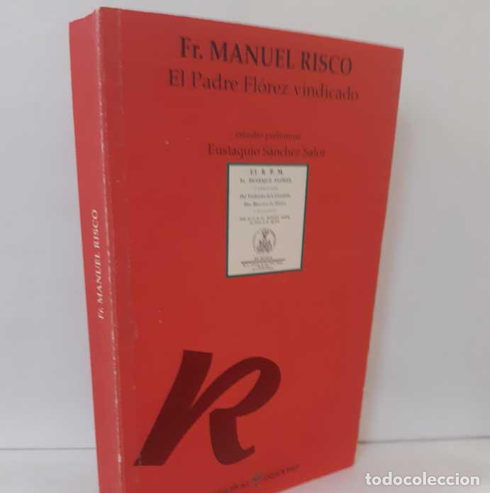 Libros: EL PADRE FL&Oacute;REZ VINDICADO - RISCO, MANUEL - Foto 1