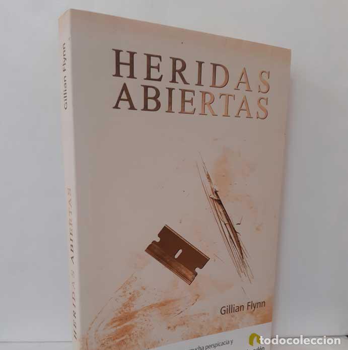 Libros: HERIDAS ABIERTAS - FLYNN, GILLIAN - Foto 1