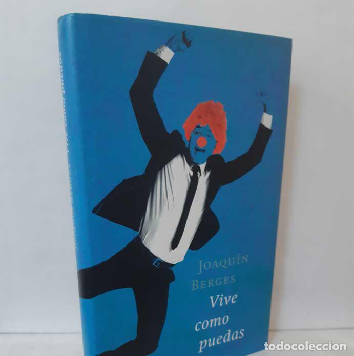 Libros: VIVE COMO PUEDAS - BERGES, JOAQU&Iacute;N - Foto 1