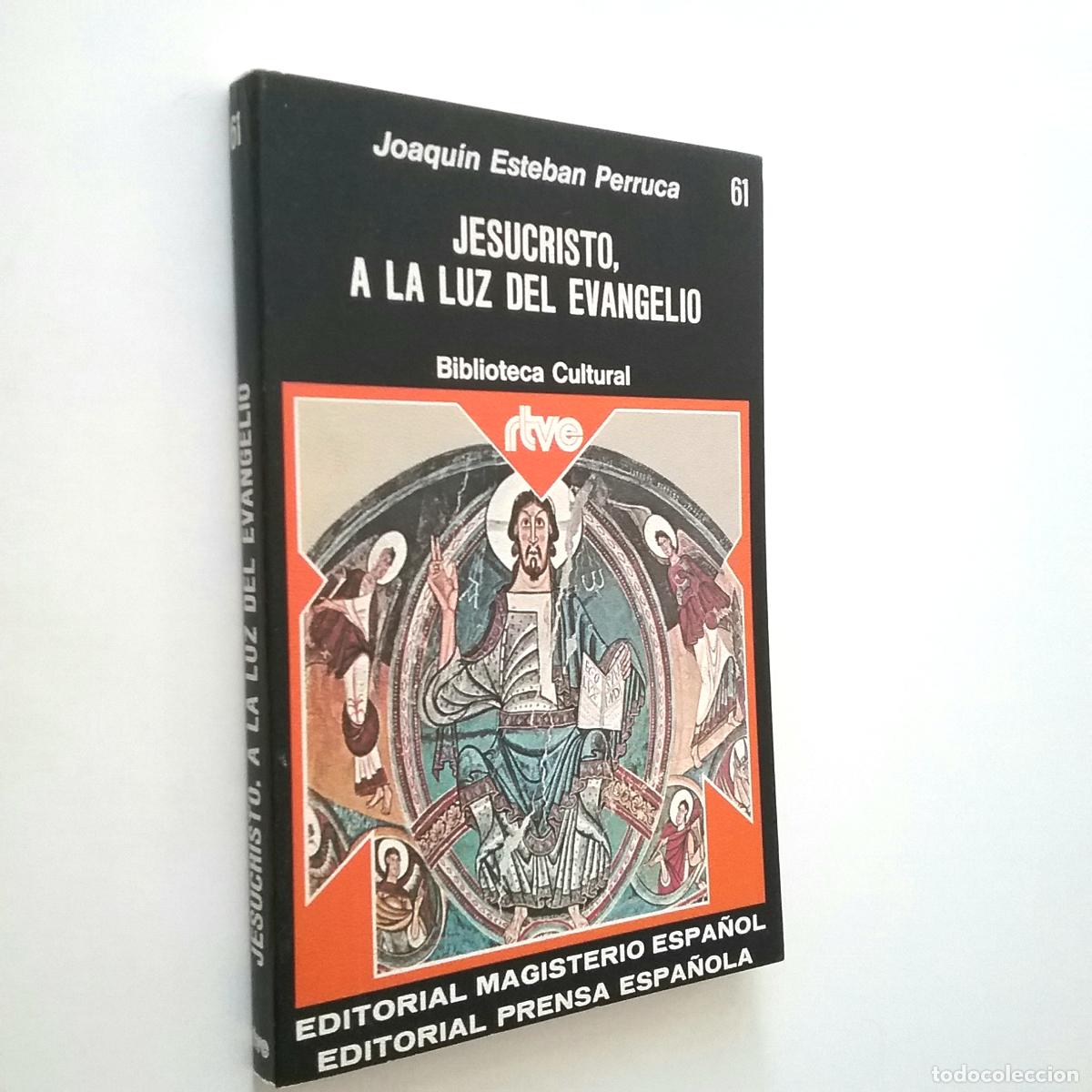 Libros: Joaqu&iacute;n Esteban Perruca - Jesucristo, a la luz del Evangelio - Foto 1