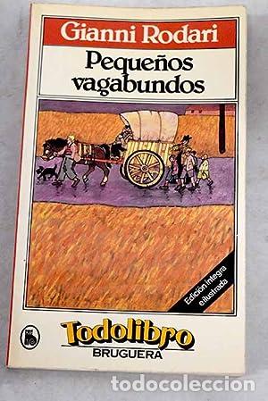 Libros: PEQUE&Ntilde;OS VAGABUNDOS Edici&oacute;n &Iacute;ntegra e ilustrada - Rodari,Gianni - Foto 1