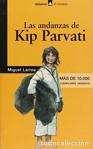 Libros: LAS ANDANZAS DE KIP PARVATI - Larrea,Miguel - Foto 1