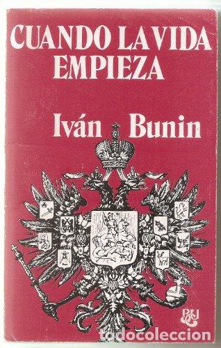 Libros: CUANDO LA VIDA EMPIEZA - Bunin,Ivan - Foto 1