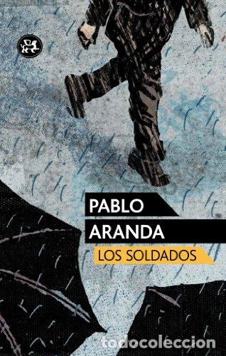 Libros: LOS SOLDADOS - Aranda,Pablo - Foto 1