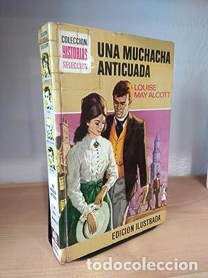 Libros: UNA MUCHACHA ANTICUADA - Alcott,Louise May - Foto 1