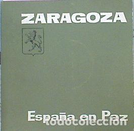 Libros: Zaragoza. Espa&ntilde;a en Paz - Foto 1
