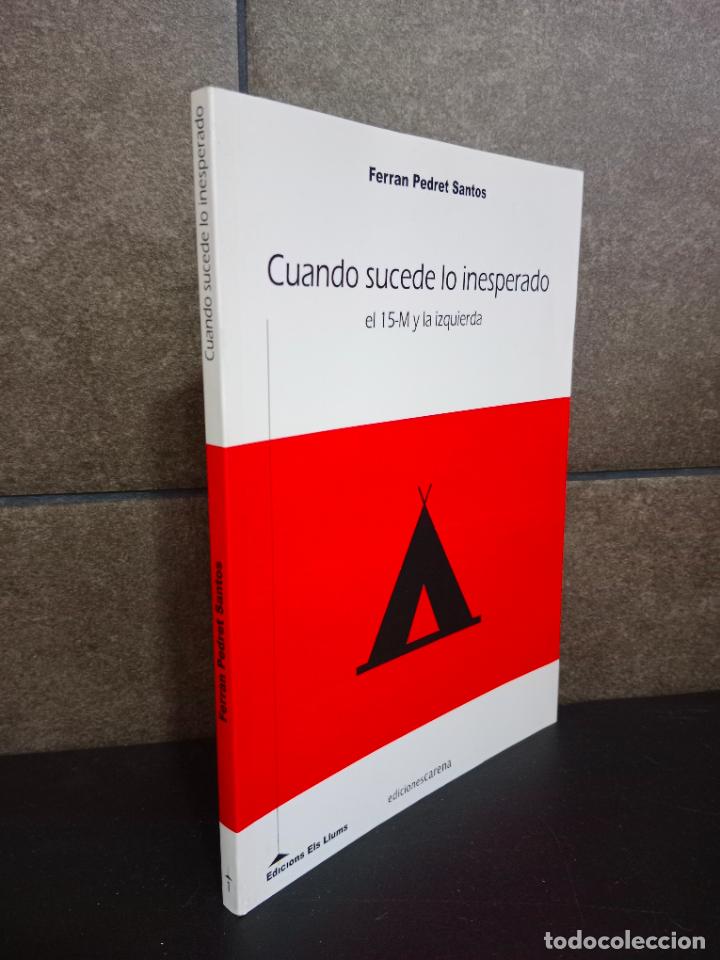 Libros: Cuando sucede lo inesperado: El 15-M y la izquierda (Ensayo Rojo). Ferran Pedret Santos.