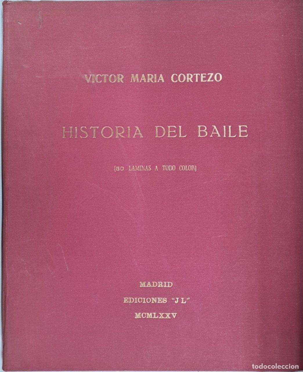 Libros: HISTORIA DEL BAILE. (50 Laminas a todo color). - Foto 1
