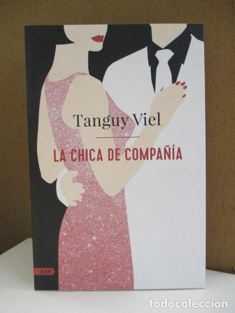 Libros: VIEL, TANGUY. - LA CHICA DE COMPA&Ntilde;&Iacute;A. - Foto 1