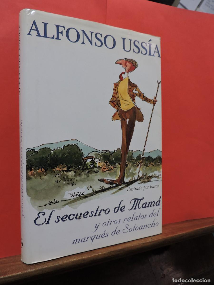 Libros: El secuestro de mam&aacute;. Alfonso Uss&iacute;a. Ediciones B. Barcelona 1999. - Foto 1