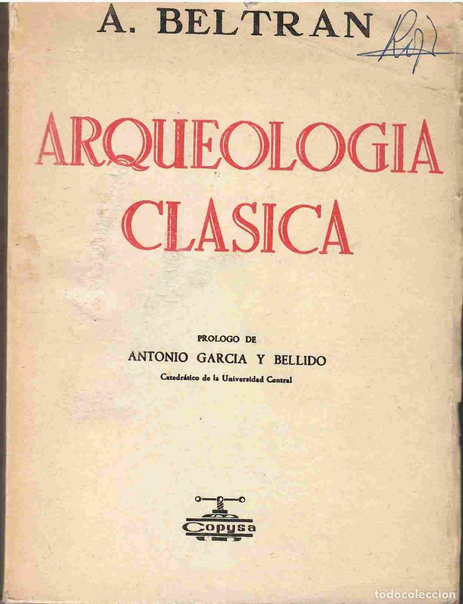 Libros: Arqueolog&iacute;a cl&aacute;sica. - A. Beltr&aacute;n.. Historia - Foto 1