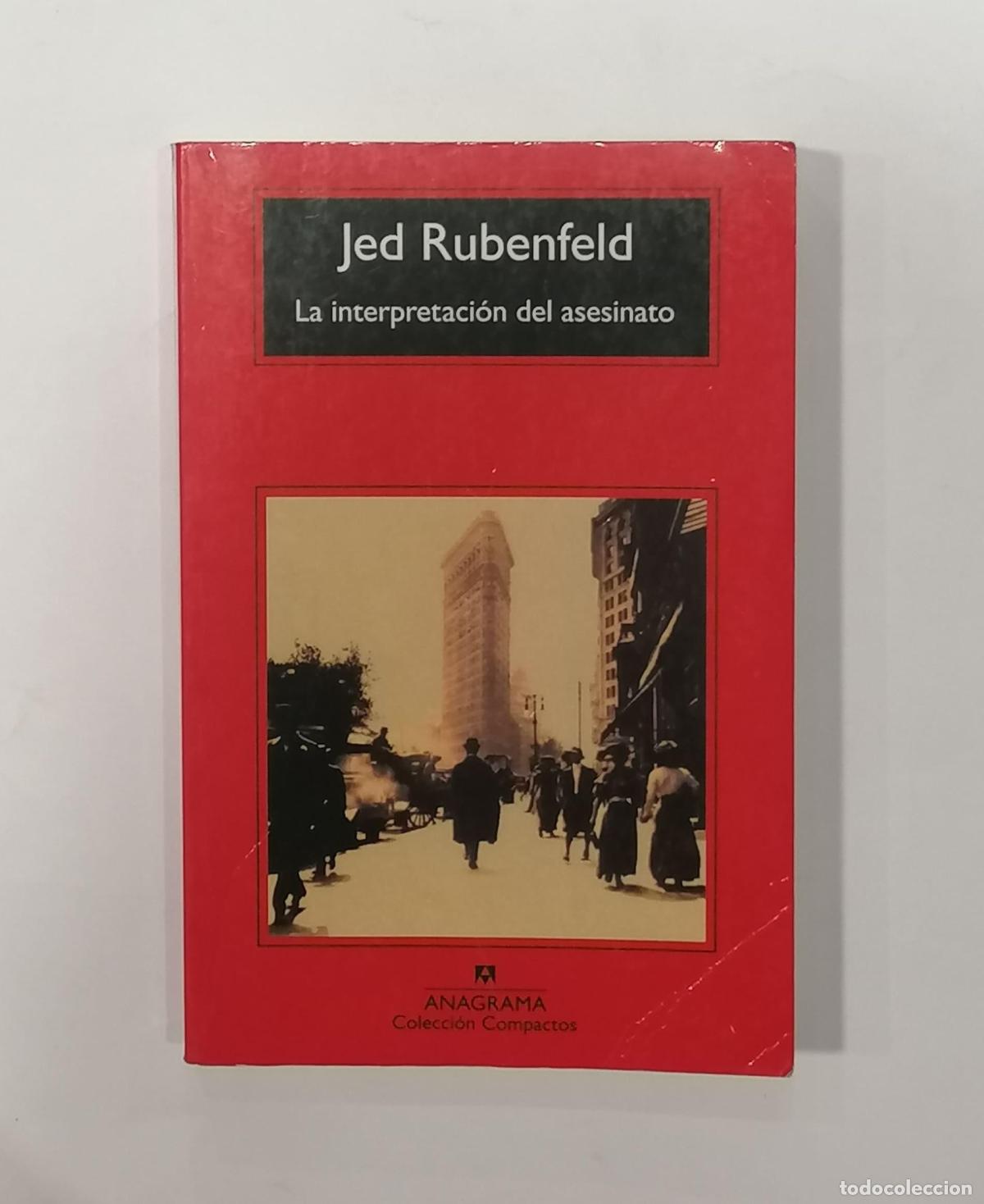 Libros: RUBENFELD, Jed. - La interpretaci&oacute;n del asesinato. - Foto 1