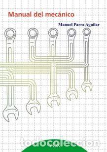 Libros: PARRA AGUILAR, Manuel - Manual del mec&aacute;nico - Foto 1