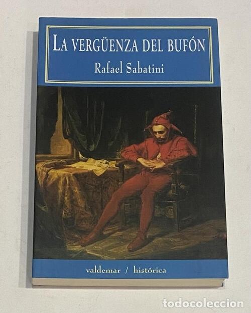 Libros: SABATINI, Rafael. - La verguenza del buf&oacute;n. - Foto 1