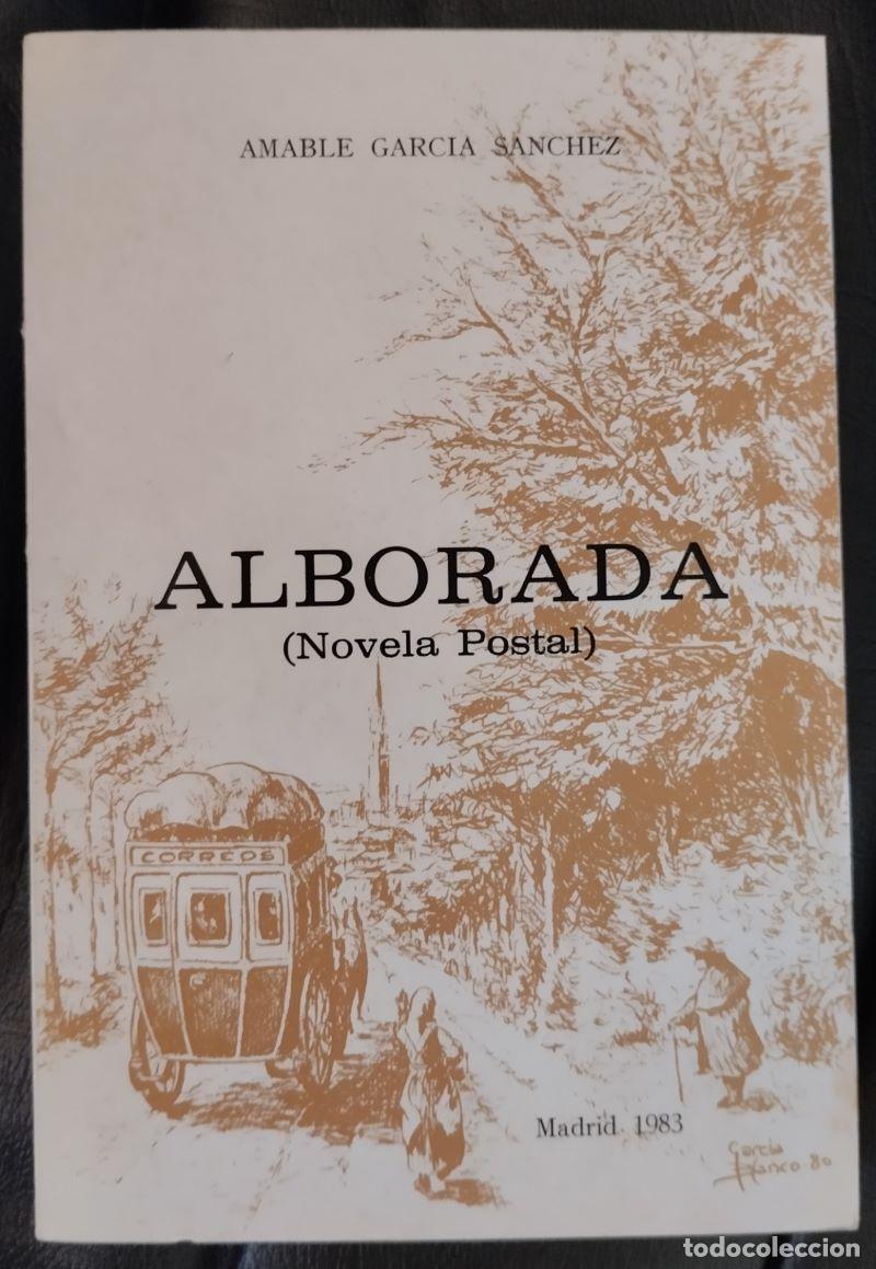Libros: Alborada (novela postal) - Amable Garc&iacute;a S&aacute;nchez - Foto 1