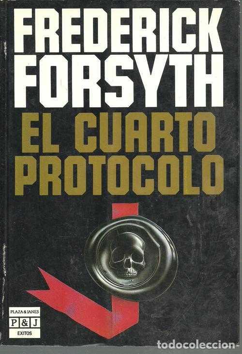 Libros: EL CUARTO PROTOCOLO - FREDERICK FORSYTH - Foto 1
