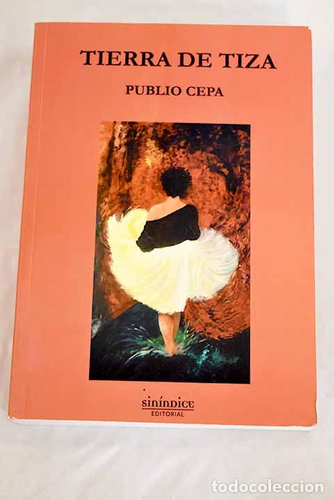 Libros: Tierra de tiza: Cepa, Publio.- Cepa, Publio - Foto 1
