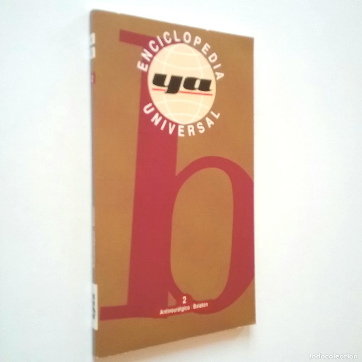 Libros: VV. AA. - Enciclopedia Universal Ya. 2. Antineur&aacute;lgico / Balat&oacute;n - Foto 1