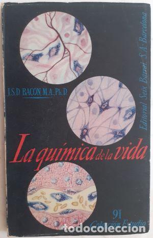 Libros: La qu&iacute;mica de la vida - J.S.D. Bacon - Foto 1
