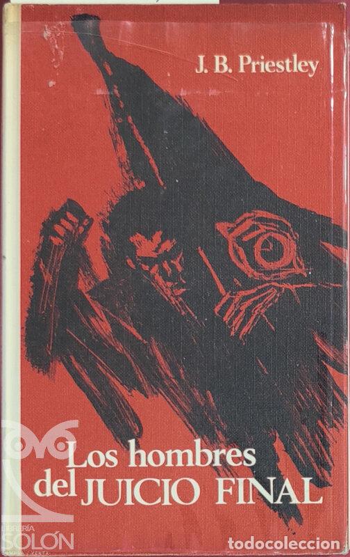 Libros: Los hombres del juicio final - J. B. Priestley - Foto 1