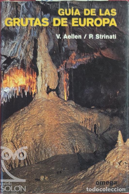 Libros: Gu&iacute;a de las grutas de Europa - V. Aellen/P Strinati - Foto 1