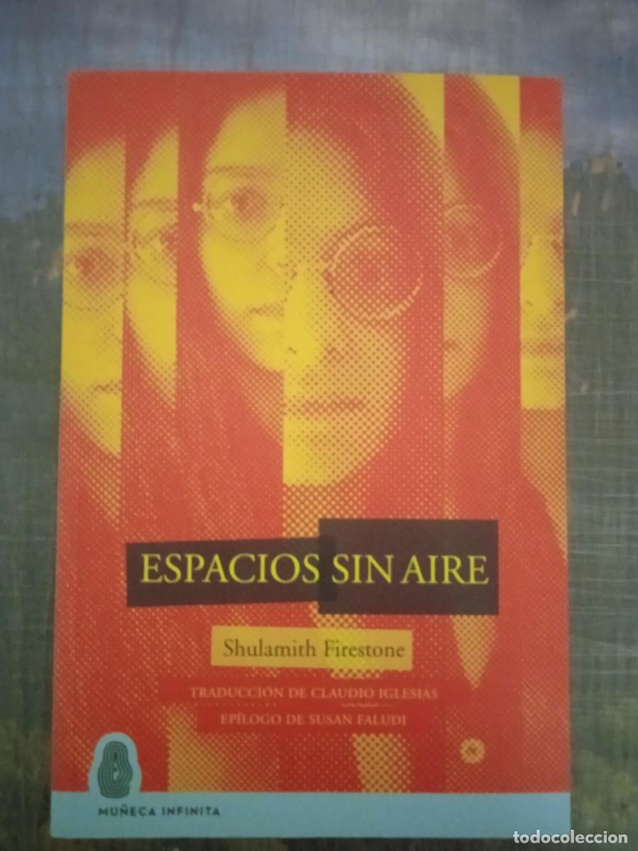 Libros: ESPACIOS SIN AIRE - Shulamith Firestone - Foto 1