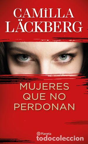 Libros: MUJERES QUE NO PERDONAN - L&Auml;CKBERG, CAMILLA - Foto 1