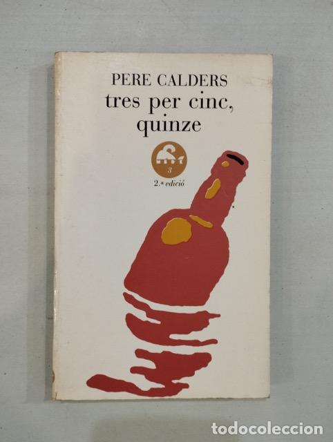 Libros: Pere Calders - Tres per cinc, quinze - Foto 1
