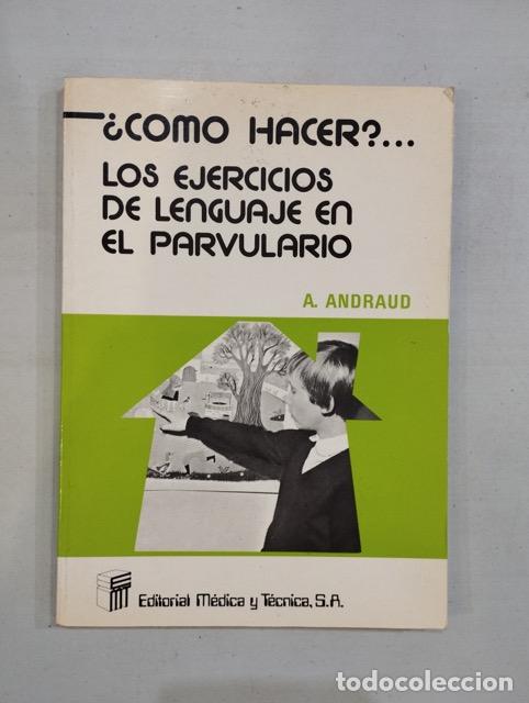 Libros: A. Andraud - &iquest;C&oacute;mo hacer?... Los ejercicios de lenguaje en el parvulario - Foto 1