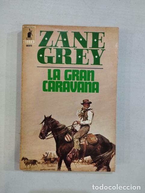 Libros: Zane Grey - La gran caravana - Foto 1
