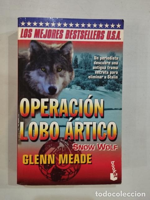 Libros: Glenn Meade - Operaci&oacute;n Lobo &aacute;rtico - Foto 1