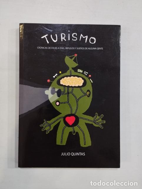 B&uuml;cher: Julio Quintas - Turismo. Cr&oacute;nicas de viajes a d&iacute;as, reflejos y sue&ntilde;os de alguna gente